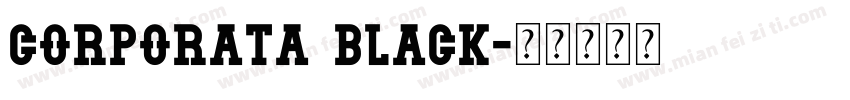 Corporata Black字体转换